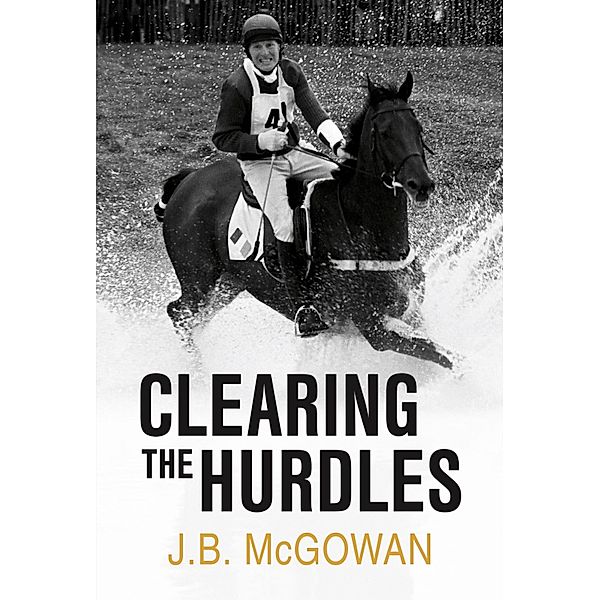 Clearing the Hurdles, J. B. McGowan