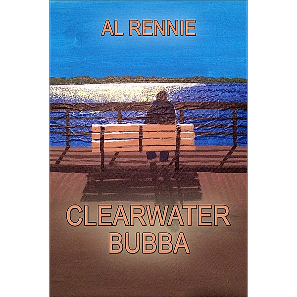 Clearwater: Clearwater Bubba, Al Rennie