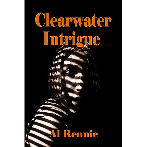 Clearwater: Clearwater Intrigue, Al Rennie