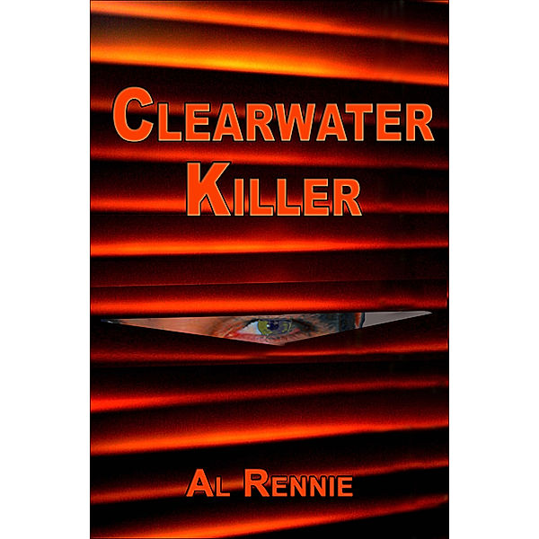 Clearwater: Clearwater Killer, Al Rennie