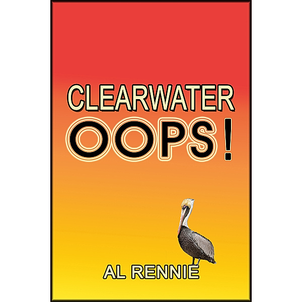 Clearwater: Clearwater Oops!, Al Rennie