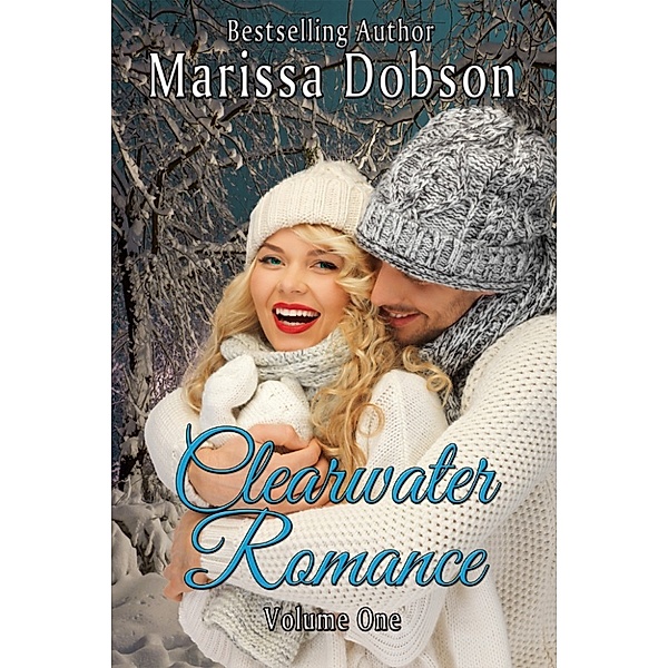 Clearwater: Clearwater Romance Volume One, Marissa Dobson