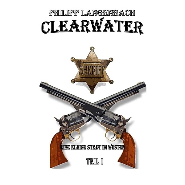 Clearwater / Clearwater Teil I, Philipp Langenbach