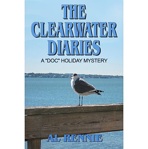 Clearwater Diaries / Al Rennie, Al Rennie