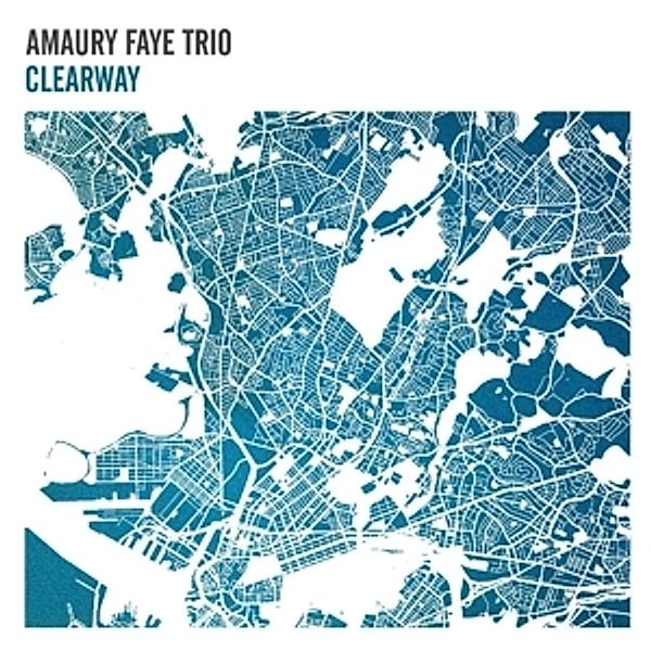 Clearway, Amaury Trio Faye