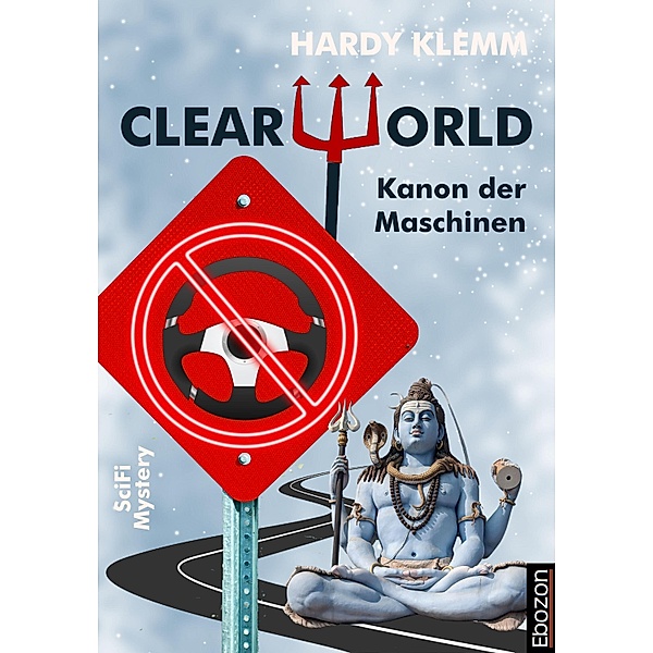 CLEARWORLD - Kanon der Maschinen, Hardy Klemm