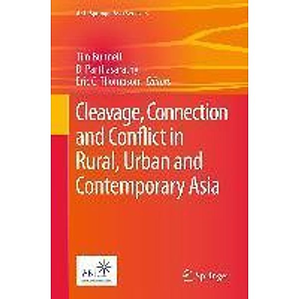 Cleavage, Connection and Conflict in Rural, Urban and Contemporary Asia / ARI - Springer Asia Series Bd.3