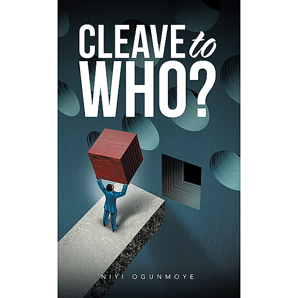 Cleave to Who?, Niyi Ogunmoye
