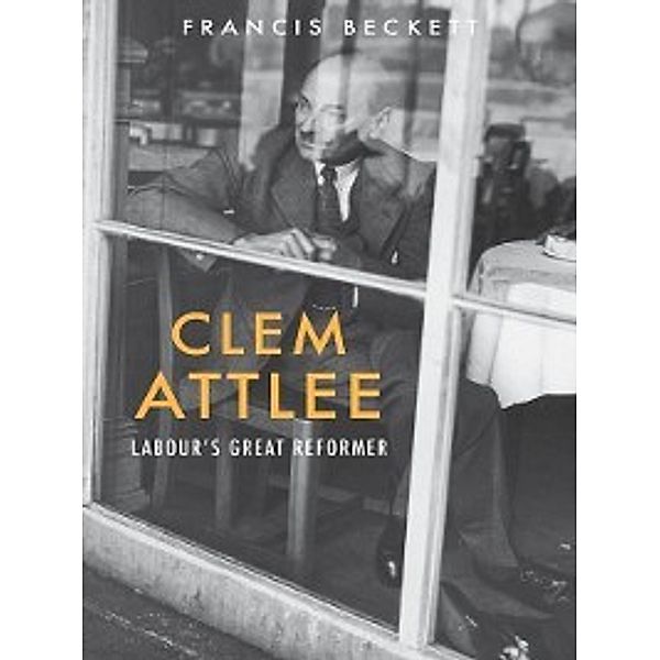 Clem Attlee, Francis Beckett