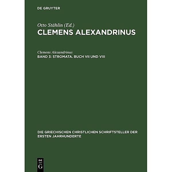 Clemens Alexandrinus 3 / Die griechischen christlichen Schriftsteller der ersten Jahrhunderte Bd.17, Clemens Alexandrinus