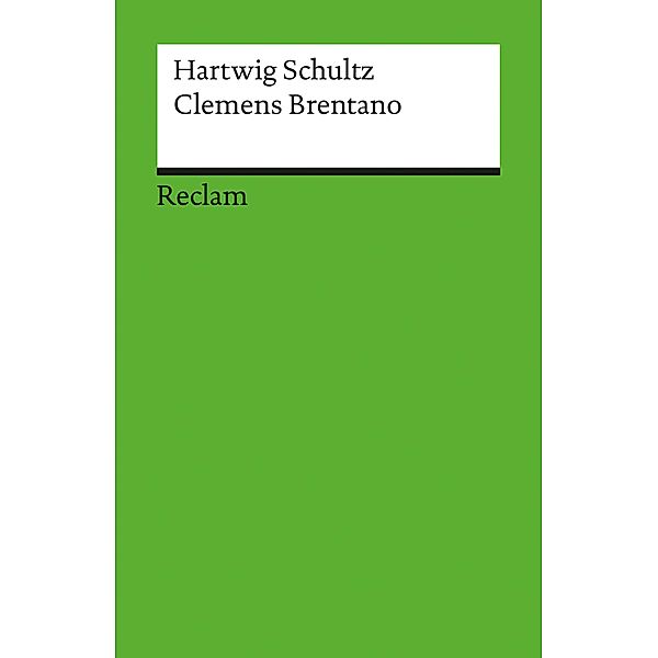 Clemens Brentano / Reclam Literaturstudium, Hartwig Schultz