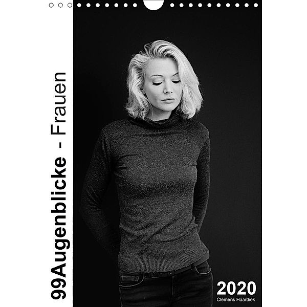 Clemens Haardiek: 99Augenblicke - Frauen (Wandkalender 2020 DIN A4 hoch), Clemens Haardiek