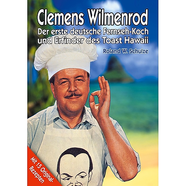 Clemens Wilmenrod, Roland W. Schulze