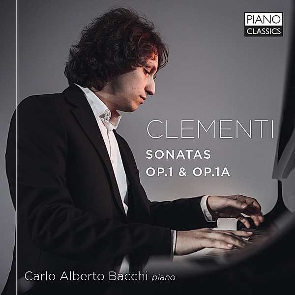 Clementi:Sonatas Op.1&Op.1a, Carlo Alberto Bacchi