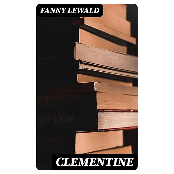 Clementine, Fanny Lewald