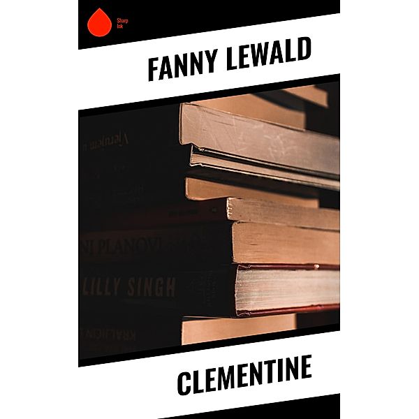 Clementine, Fanny Lewald