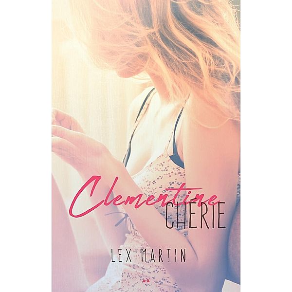 Clementine cherie / Cherie, Martin Lex Martin
