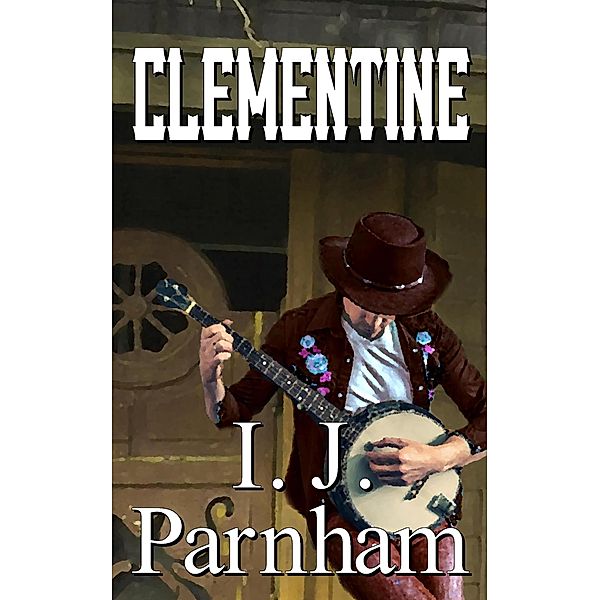 Clementine (Fergal O'Brien, #1) / Fergal O'Brien, I. J. Parnham