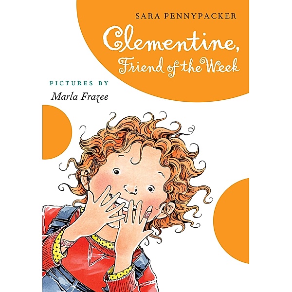 Clementine  Friend of the Week / Clementine Bd.4, Sara Pennypacker