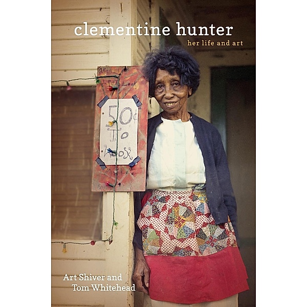 Clementine Hunter, Art Shiver, Tom Whitehead