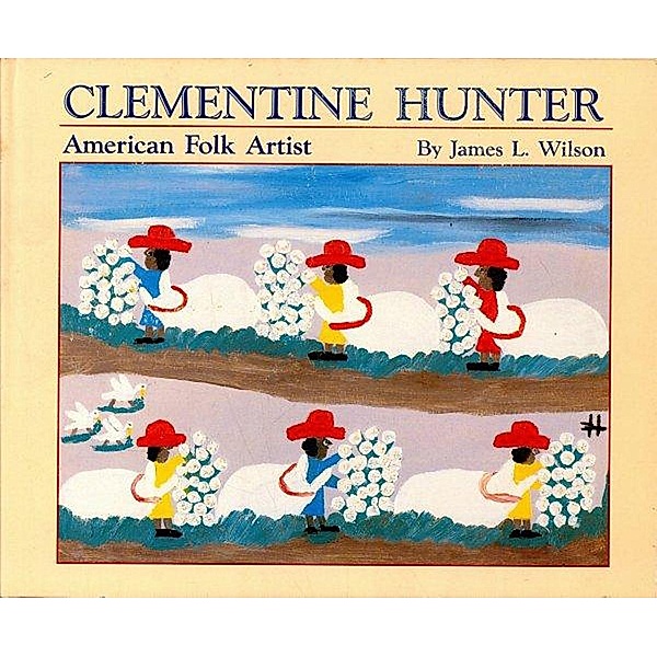 Clementine Hunter, James L. Wilson