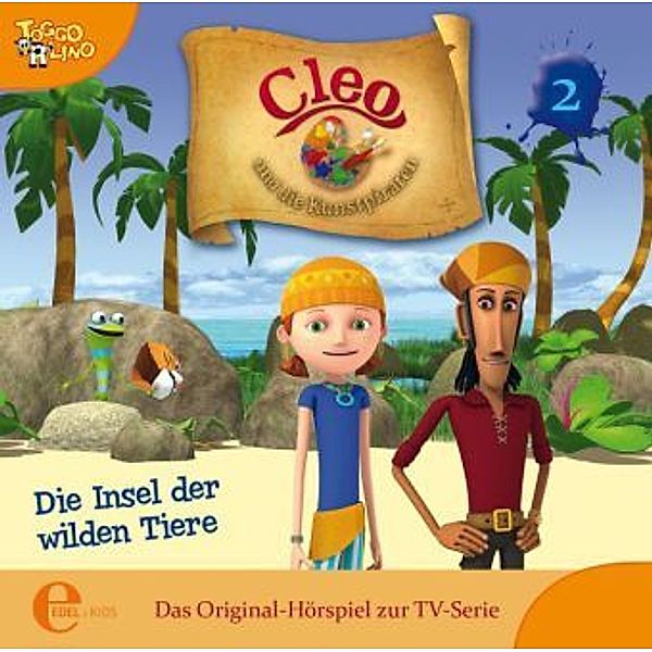 Cleo und die Kunstpiraten, Hörspiel Folge 2 - Die Insel der wilden Tiere, Cleo Und Die Kunstpiraten