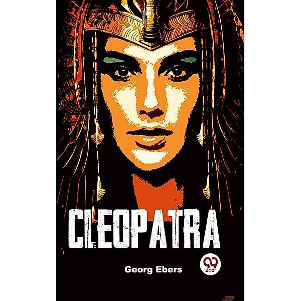 Cleopatra, Georg Ebers