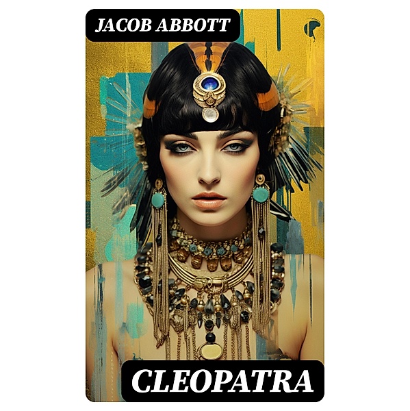 Cleopatra, Jacob Abbott