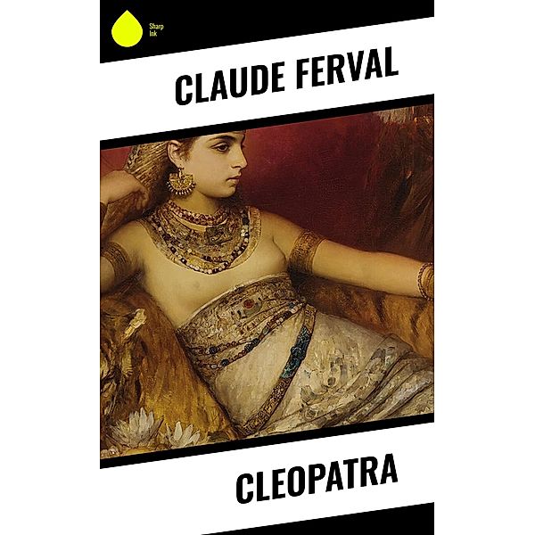 Cleopatra, Claude Ferval