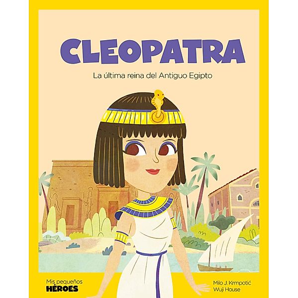 Cleopatra / Mis pequeños héroes, Milo J. Krmpotic Fernández-Escalante