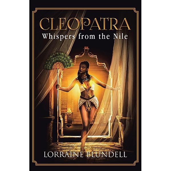Cleopatra: Whispers from the Nile, Lorraine Blundell