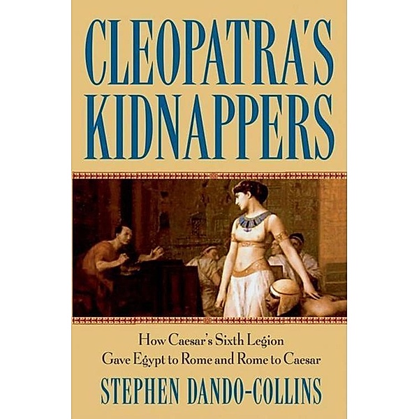 Cleopatra's Kidnappers, Stephen Dando-Collins
