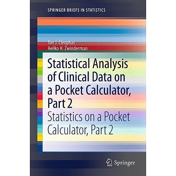 Cleophas, T: Statistical Analysis of Clinical Data Part 2, Ton J. Cleophas, Aeilko H. Zwinderman