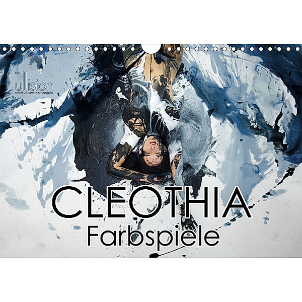 Cleothia Farbspiele (Wandkalender 2019 DIN A4 quer), Ulrich Allgaier