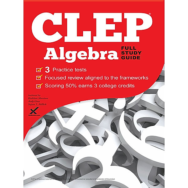 CLEP Algebra 2017, Andy Gaus, Sharon A Wynne, Sujata Millick, Kathleen Morrison