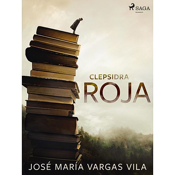 Clepsidra roja, José María Vargas Vilas