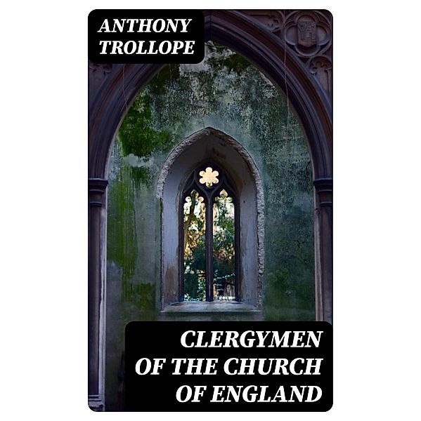 Clergymen of the Church of England, Anthony Trollope