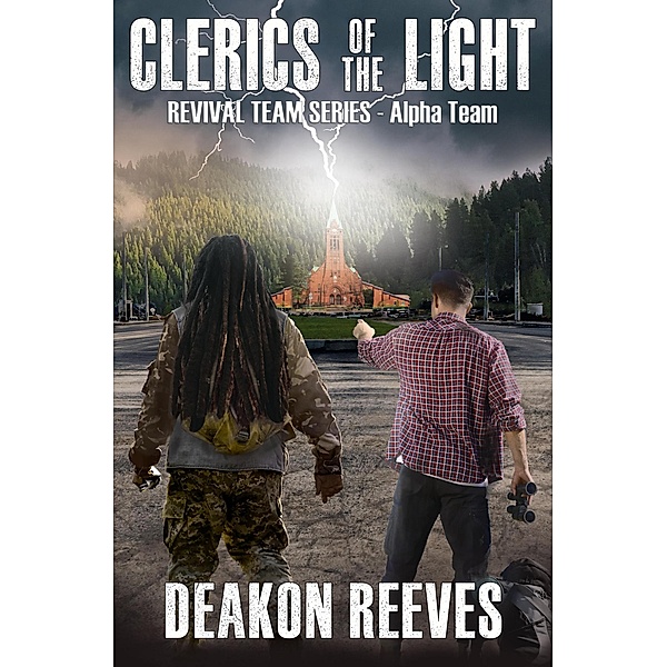 Clerics of the Light - Alpha Team (The Revival Team Series, #1) / The Revival Team Series, Deakon Reeves
