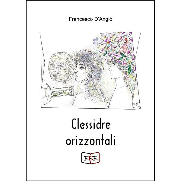 Clessidre orizzontali / Poesis Bd.33, Francesco D'Angiò