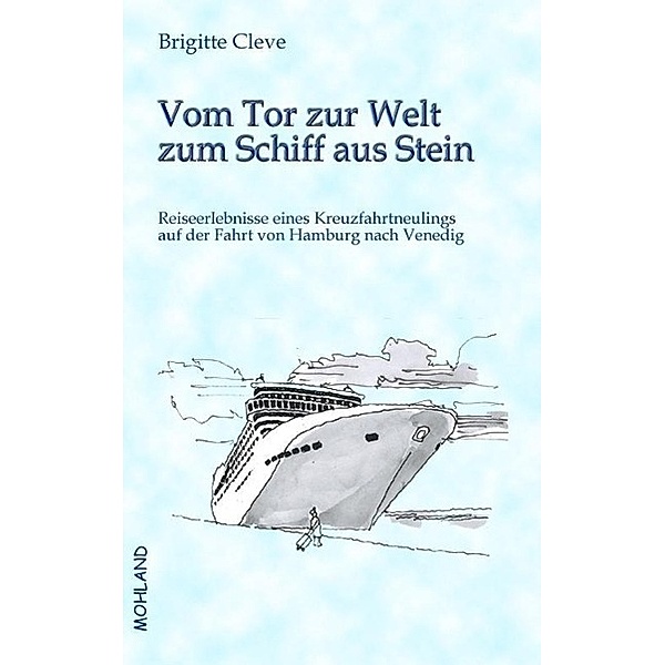 Cleve, B: Vom Tor zur Welt zum Schiff aus Stein, Brigitte Cleve