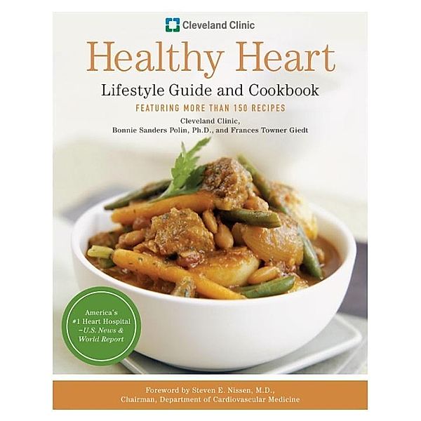 Cleveland Clinic Healthy Heart Lifestyle Guide and Cookbook, Cleveland Clinic Heart Center, Bonnie Sanders Polin