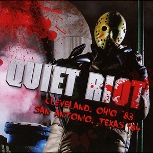 Cleveland,Ohio 83/San Antonio,Texas 84, Quiet Riot