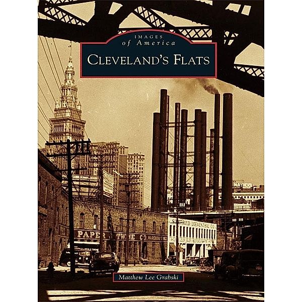 Cleveland's Flats, Matthew Lee Grabski