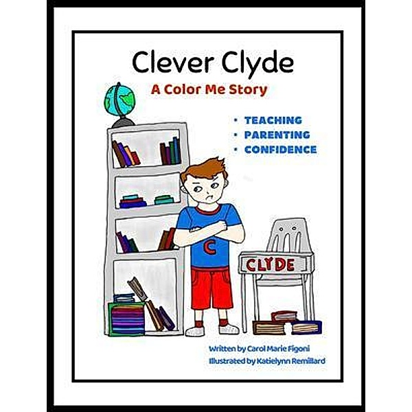 Clever Clyde / Little Life Lessons by Carol Marie Figoni, Carol Marie Figoni