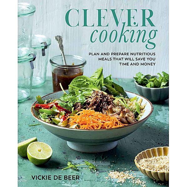 Clever Cooking, Vickie de Beer