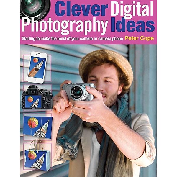 Clever Digital Photography Ideas / David & Charles, Peter Cope