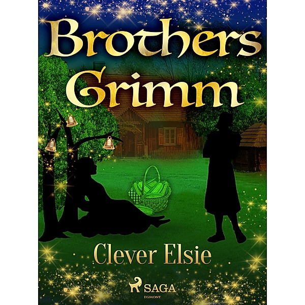 Clever Elsie / Grimm's Fairy Tales Bd.34, Brothers Grimm