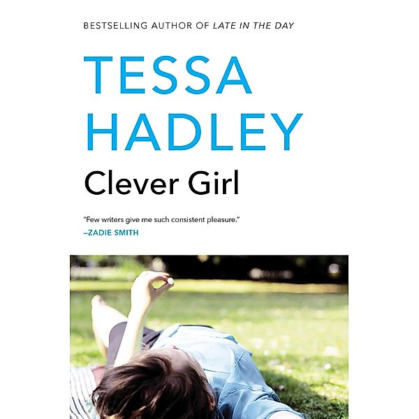 Clever Girl, Tessa Hadley