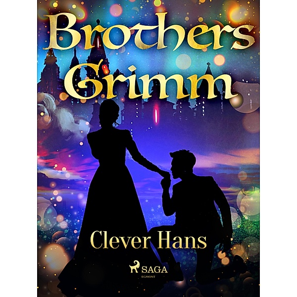 Clever Hans / Grimm's Fairy Tales Bd.32, Brothers Grimm