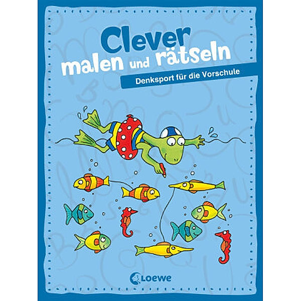 Clever malen und rätseln - Denksport für die Vorschule